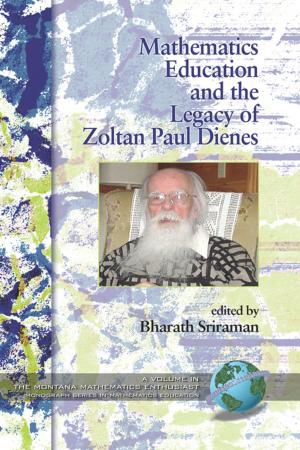 Cover of the book Mathematics Education and the Legacy of Zoltan Paul Dienes by 