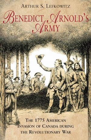 Cover of the book Benedict Arnold's Army by Nick Popaditch
