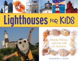 Cover of the book Lighthouses for Kids by 林君寰, 邱譯稼