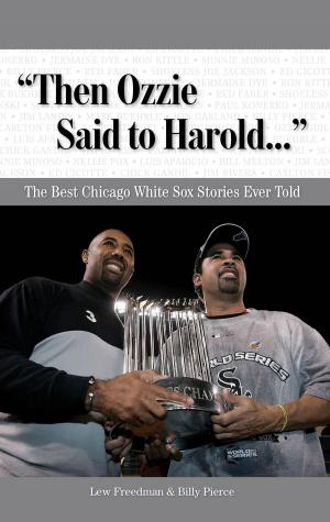 Cover of the book "Then Ozzie Said to Harold. . ." by Amy Trask, Michael Freeman