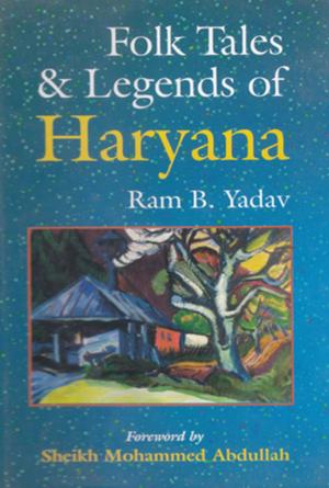Cover of the book Folk Tales and Legends of Haryana by Maharani Chimanbai Gaikwad