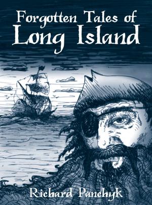Cover of the book Forgotten Tales of Long Island by Dale Vinnedge