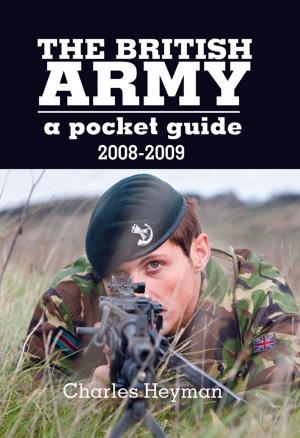 Cover of the book British Army: A Pocket Guide 2008 - 2009 by Anthony Tucker-Jones