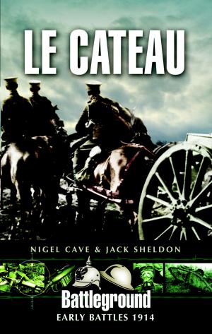 Cover of the book Le Cateau by Martin Derry, Neil Robinson