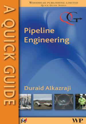 Cover of the book A Quick Guide to Pipeline Engineering by Janek Musek
