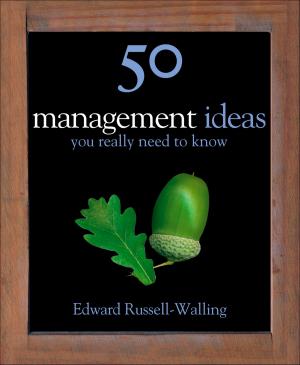 Cover of the book 50 Management Ideas You Really Need to Know by Robert Lyman