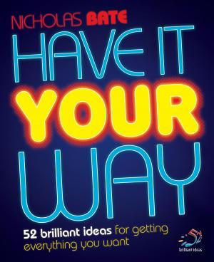 Cover of the book Have it your way by Tracey Morewood