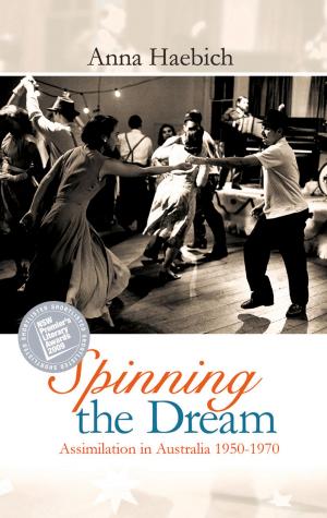 Cover of the book Spinning the Dream by Natasha Lester