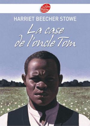 Cover of the book La case de l'oncle Tom - Texte abrégé by José Féron-Romano, Judith Abehsera