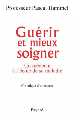 Cover of the book Guérir et mieux soigner by Nicolas Dupont-Aignan