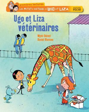Cover of the book Ugo et Liza vétérinaires by Émile Zola, Claire Gauthier, Bertrand Louët