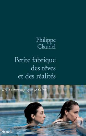 Book cover of Petite fabrique des rêves et des réalités