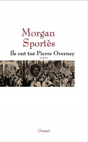 Cover of the book Ils ont tué Pierre Overney by Lucien Bodard