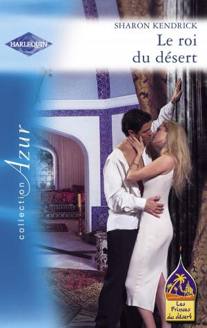 Cover of the book Le roi du désert (Harlequin Azur) by Alexandra Scott