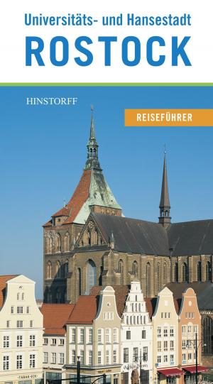 Cover of the book Reiseführer Universitäts- und Hansestadt Rostock by Gerhard Priewe, Jürgen Bummert
