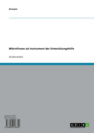 Cover of the book Mikrofinanz als Instrument der Entwicklungshilfe by Daniel Hans