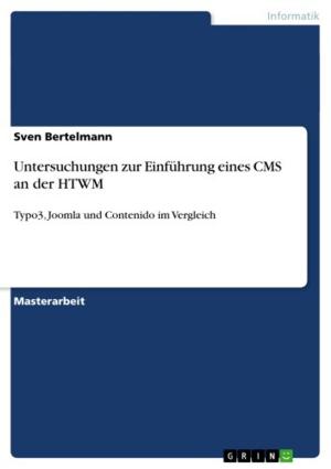 Cover of the book Untersuchungen zur Einführung eines CMS an der HTWM by Ilona Pfaff