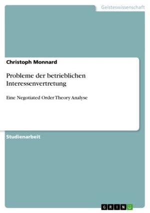 Cover of the book Probleme der betrieblichen Interessenvertretung by Mark-Oliver Scholz