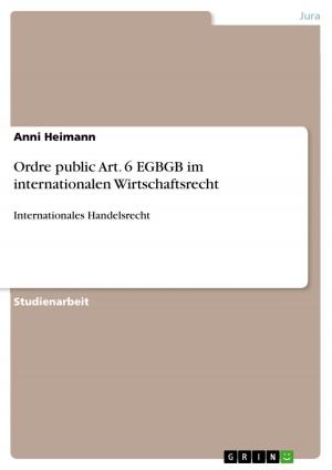 Cover of the book Ordre public Art. 6 EGBGB im internationalen Wirtschaftsrecht by Julia Patricia Kluth