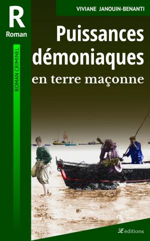 Cover of the book Puissances démoniaques en terre maçonne by Viviane Janouin-Benanti