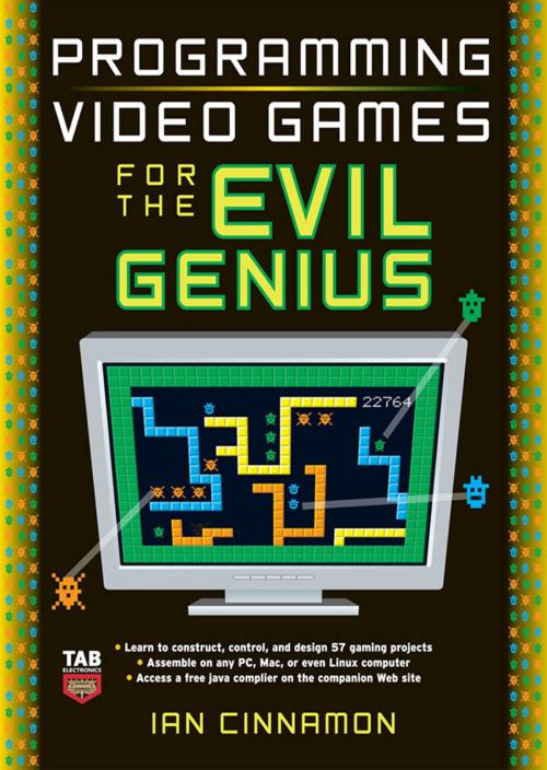 Cover of the book Programming Video Games for the Evil Genius by Ian Cinnamon, McGraw-Hill Education