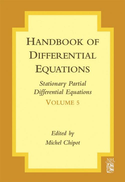 Cover of the book Handbook of Differential Equations: Stationary Partial Differential Equations by Michel Chipot, Elsevier Science