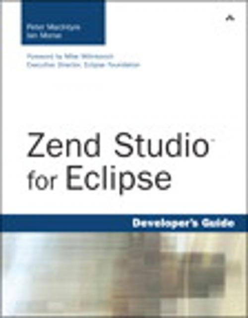 Cover of the book Zend Studio for Eclipse Developer's Guide by Peter MacIntyre, Ian Morse, Pearson Education