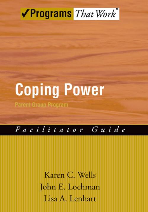 Cover of the book Coping Power by Karen Wells, John E. Lochman, Lisa Lenhart, Oxford University Press