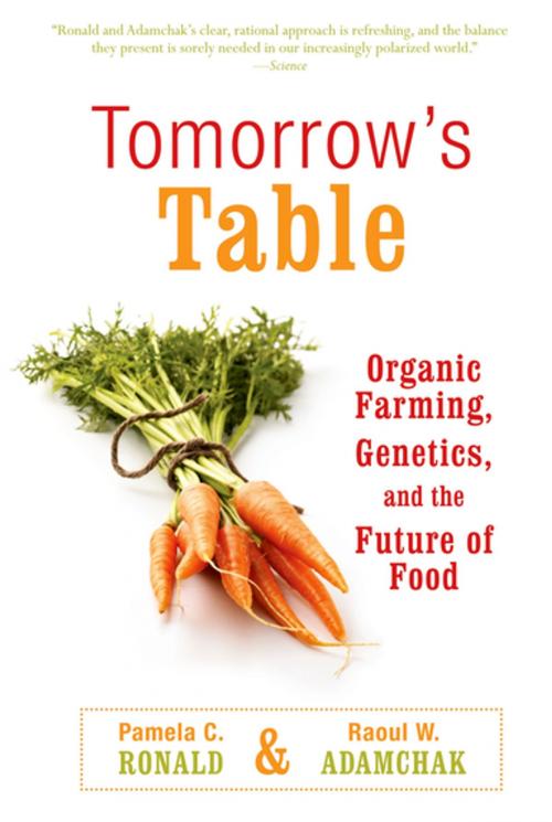 Cover of the book Tomorrow's Table: Organic Farming, Genetics, and the Future of Food by Pamela C. Ronald, R. W. Adamchak, Oxford University Press, USA
