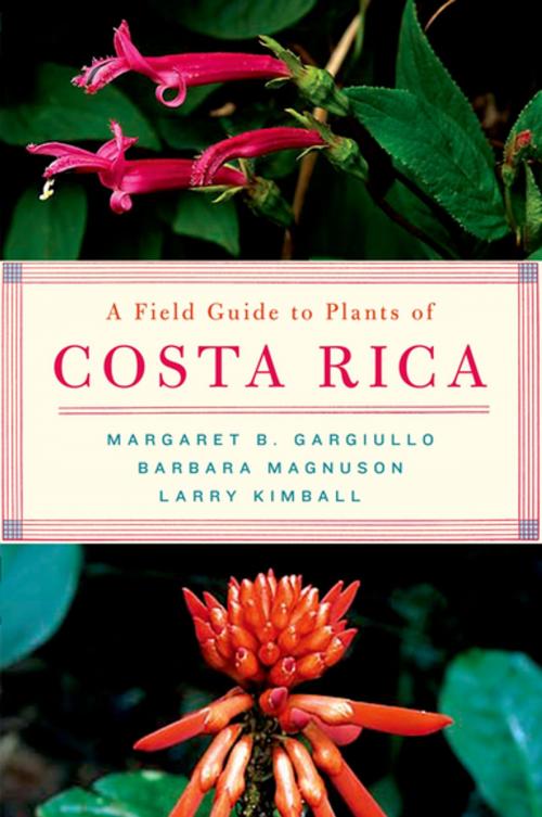 Cover of the book A Field Guide to Plants of Costa Rica by Margaret Gargiullo, Oxford University Press