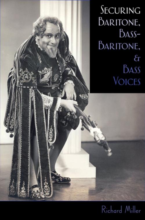 Cover of the book Securing Baritone, Bass-Baritone, and Bass Voices by Richard Miller, Oxford University Press