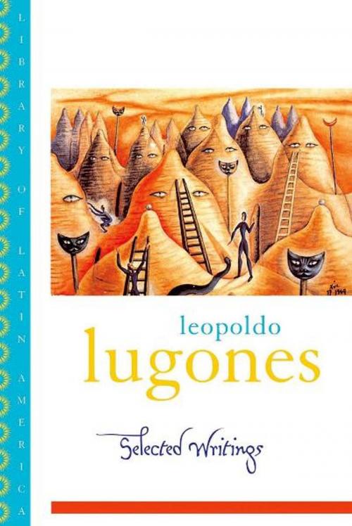 Cover of the book Leopold Lugones--Selected Writings by Leopoldo Lugones, Oxford University Press