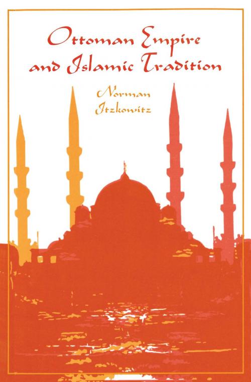 Cover of the book Ottoman Empire and Islamic Tradition by Norman Itzkowitz, University of Chicago Press