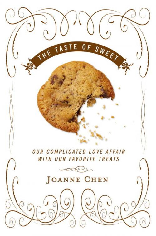 Cover of the book The Taste of Sweet by Joanne Chen, Potter/Ten Speed/Harmony/Rodale