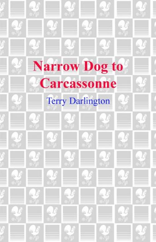 Cover of the book Narrow Dog to Carcassonne by Terry Darlington, Random House Publishing Group