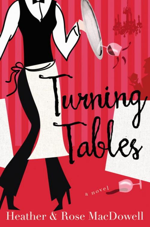 Cover of the book Turning Tables by Heather MacDowell, Rose MacDowell, Random House Publishing Group