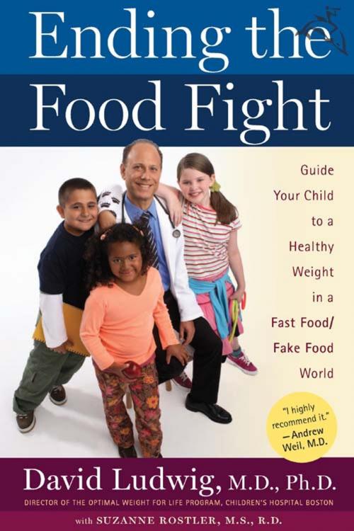 Cover of the book Ending the Food Fight by David Ludwig, Suzanne Rostler, HMH Books