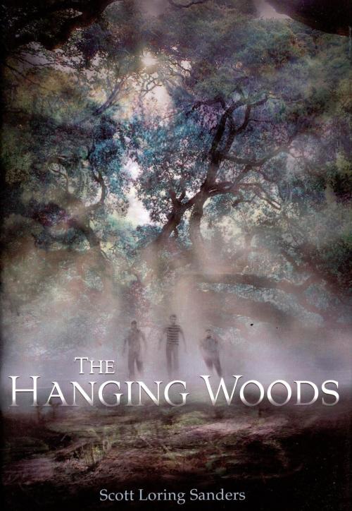 Cover of the book The Hanging Woods by Scott Loring Sanders, HMH Books
