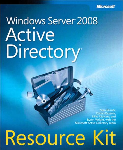 Cover of the book Windows Server 2008 Active Directory Resource Kit by Stan Reimer, Conan Kezema, Mike Mulcare, Byron Wright, Pearson Education