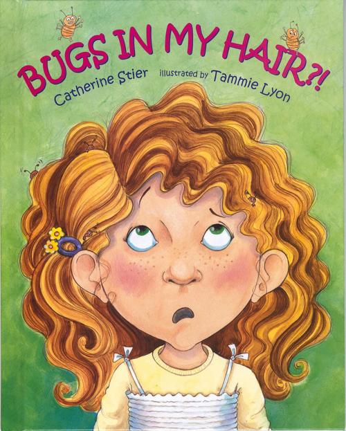 Cover of the book Bugs In My Hair?! by Catherine Stier, Tammie Lyon, Albert Whitman & Company