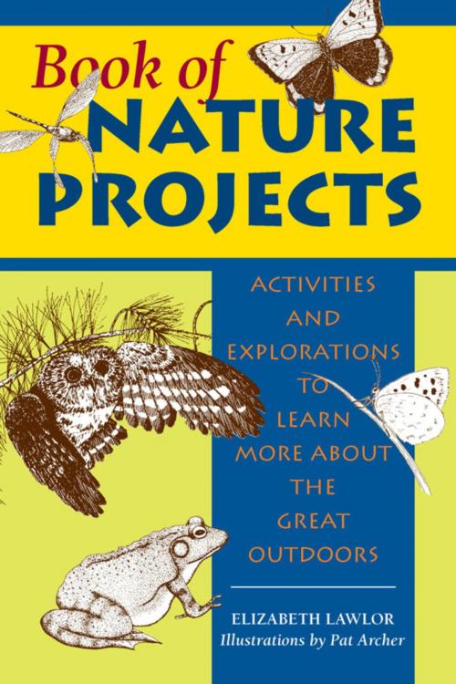 Cover of the book Book of Nature Projects by Elizabeth Lawlor, Stackpole Books