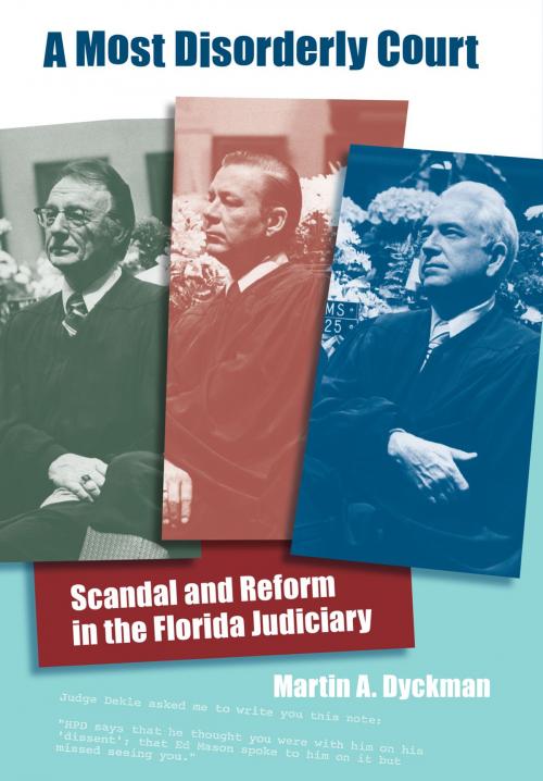 Cover of the book A Most Disorderly Court by Martin A. Dyckman, University Press of Florida