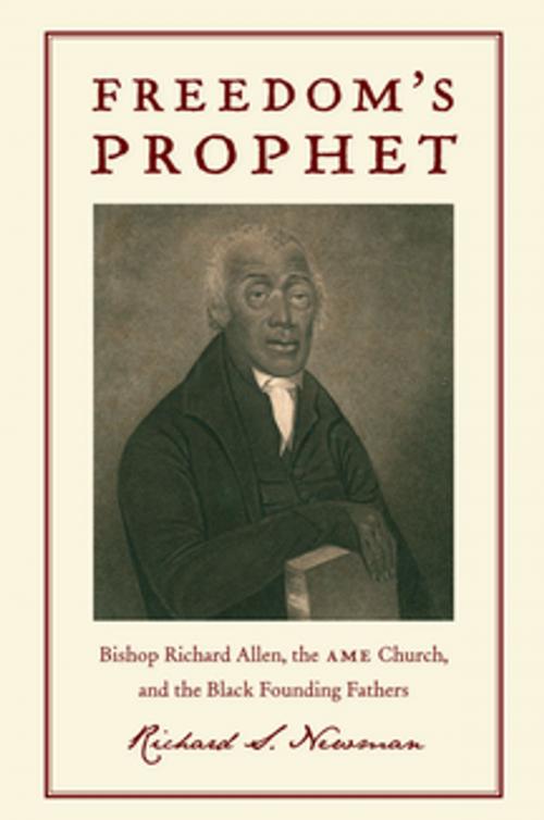 Cover of the book Freedom’s Prophet by Richard S. Newman, NYU Press