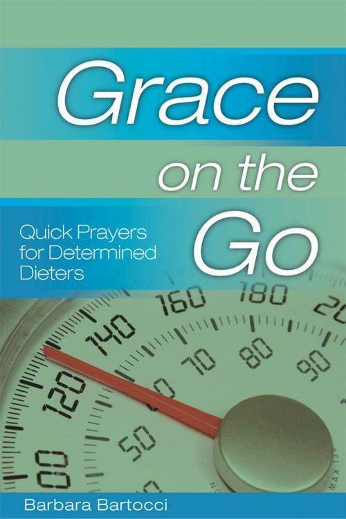 Cover of the book Grace on the Go: Quick Prayers for Determined Dieters by Barbara Bartocci, Church Publishing Inc.