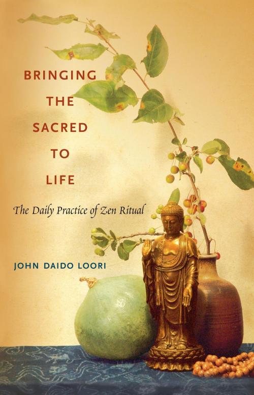Cover of the book Bringing the Sacred to Life by John Daido Loori, Shambhala