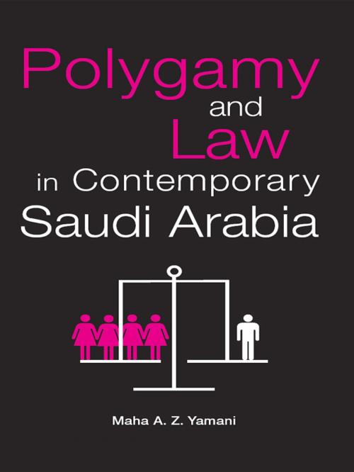 Cover of the book Polygamy and Law in Contemporary Saudi Arabia by Maha Yamani, Garnet Publishing (UK) Ltd