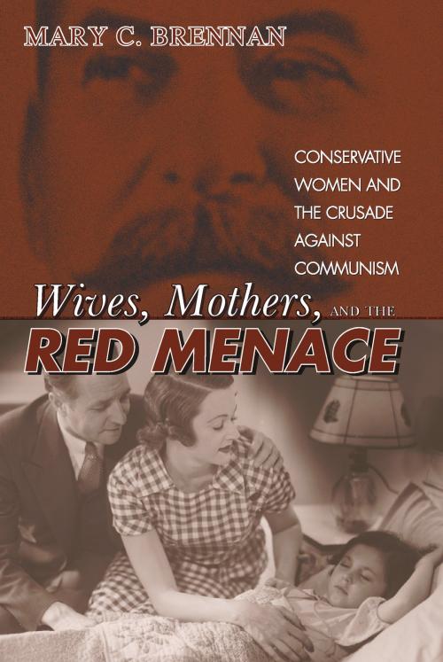 Cover of the book Wives, Mothers, and the Red Menace by Mary Brennan, University Press of Colorado