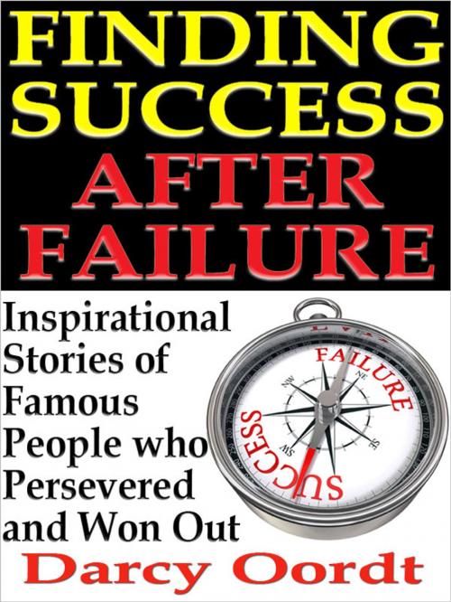 Cover of the book Finding Success After Failure by Darcy Oordt, Regina Ryan Books