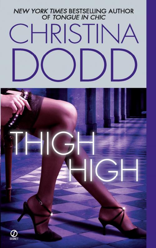 Cover of the book Thigh High by Christina Dodd, Penguin Publishing Group