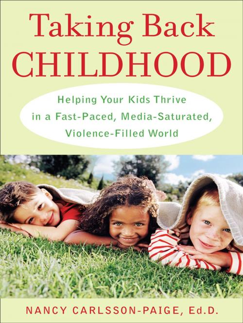 Cover of the book Taking Back Childhood by Nancy Carlsson-Paige, Penguin Publishing Group